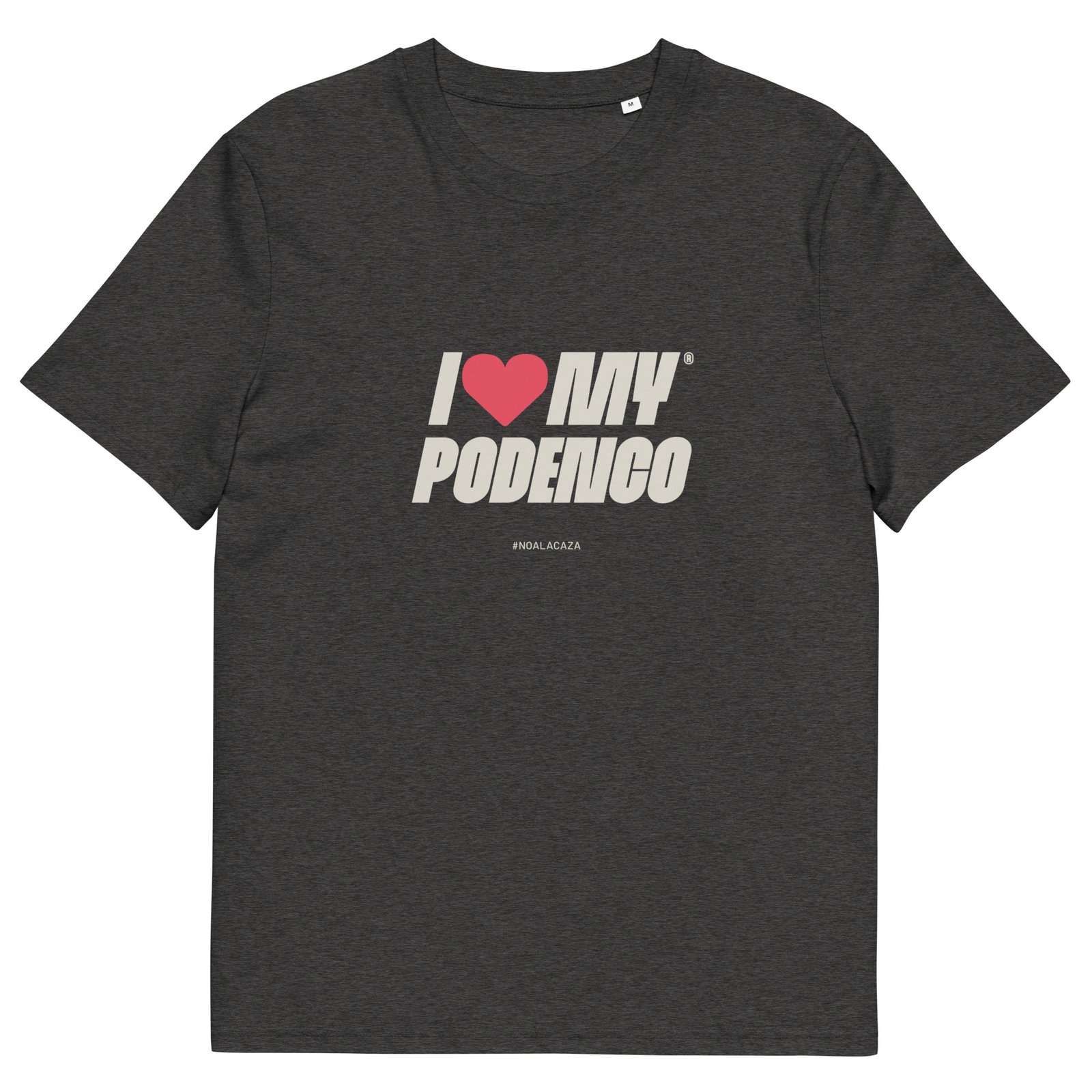 I love my Podenco camiseta algodón orgánico unisex